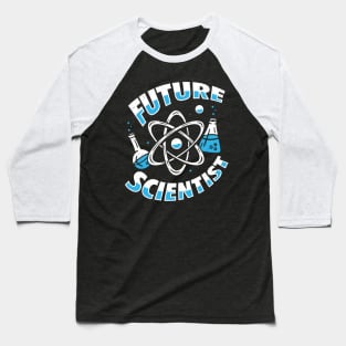 Future Scientist Science School Student Gift Baseball T-Shirt